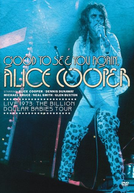 Good to See You Again, Alice Cooper (Good to See You Again, Alice Cooper)