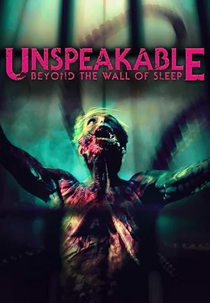 Unspeakable: Beyond the Wall of Sleep (Unspeakable: Beyond the Wall of Sleep)