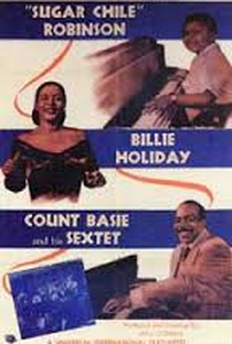 'Sugar Chile' Robinson, Billie Holiday, Count Basie and His Sextet - Poster / Capa / Cartaz - Oficial 1