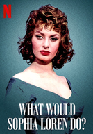 O Que Sophia Loren Faria? (What Would Sophia Loren Do?)