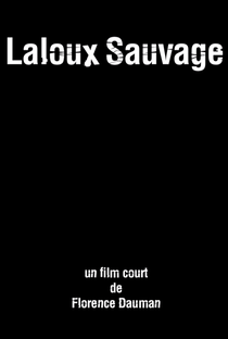 Laloux Sauvage - Poster / Capa / Cartaz - Oficial 2
