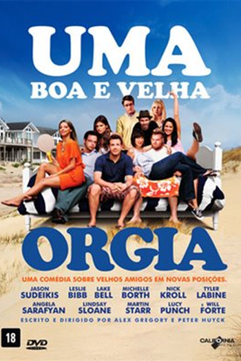  de Filme Uma Boa e Velha Orgia (2011)