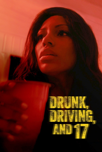 Drunk, Driving, and 17 - Poster / Capa / Cartaz - Oficial 1
