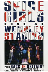 Spice Girls - Live At Wembley Stadium (Spice Girls - Live At Wembley Stadium)
