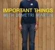 Important Things with Demetri Martin (1ª Temporada)
