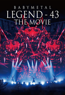 Babymetal: Legend 43 - The Movie (Babymetal: Legend 43 - The Movie)