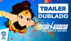 Liga da Justiça x RWBY - Trailer Dublado