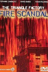 Escândalo, Pavor e Chamas (The Triangle Factory Fire Scandal)