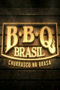 BBQ Brasil - Churrasco na Brasa (3° Temporada) - Poster / Capa / Cartaz - Oficial 1
