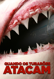 Quando os tubarões atacam (1ª Temporada) (When sharks attack)