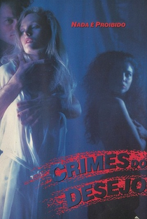 Crimes do Desejo - Poster / Capa / Cartaz - Oficial 1
