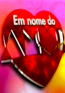 Em Nome do Amor 