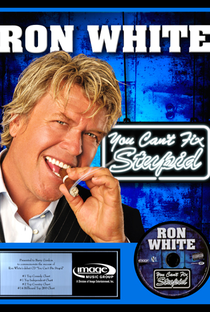 Ron White: You Can't Fix Stupid - Poster / Capa / Cartaz - Oficial 2