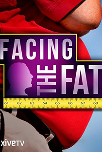 Facing the Fat - Poster / Capa / Cartaz - Oficial 1