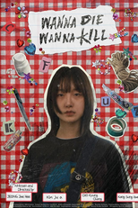 Wanna Die Wanna Kill (죽고 싶다 죽이고 싶다)