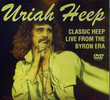 Uriah Heep  - Live From The Byron Era