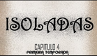 Isoladas - Temp.01 Cap.4