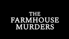 The Farmhouse Murders Official Teaser