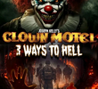Clown Motel 3 Ways to Hell