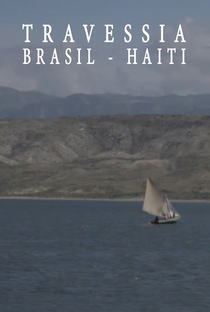 Travessia Brasil-Haiti - Poster / Capa / Cartaz - Oficial 1