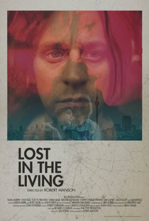 Lost in the Living - Poster / Capa / Cartaz - Oficial 1
