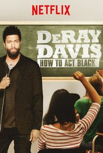 DeRay Davis: How to Act Black - Poster / Capa / Cartaz - Oficial 1