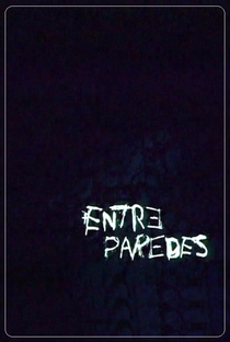 Entre Paredes - Poster / Capa / Cartaz - Oficial 1