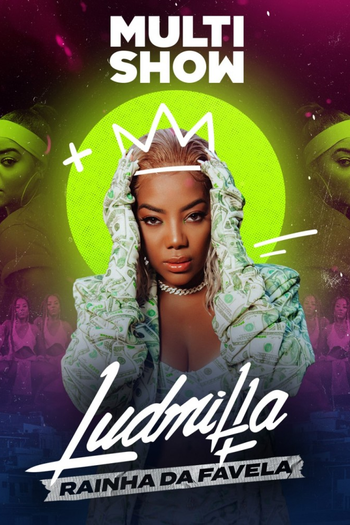 Poster de Franquia Ludmilla: Rainha da Favela (2021)