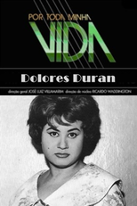 Por Toda a Minha Vida: Dolores Duran (Por Toda Minha Vida - Dolores Duran)