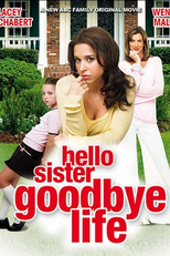 Uma Irmã em Minha Vida (Hello sister, Goodbye Life)