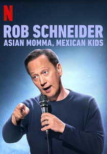 Rob Schneider: asian momma, mexican kids (Rob Schneider: asian momma, mexican kids)