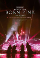 Blackpink World Tour (Born Pink) in Cinemas