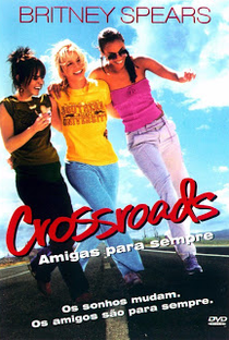 Crossroads: Amigas para Sempre - Poster / Capa / Cartaz - Oficial 6