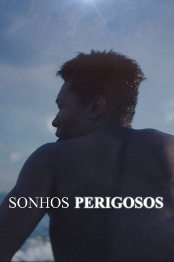  de Filme Sonhos Perigosos (2020)