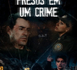 Presos em um Crime