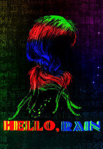 Hello, Rain (Hello, Rain)