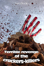 Terrible Revenge of the Crackers-Killers (Страшная месть сухариков-убийц)