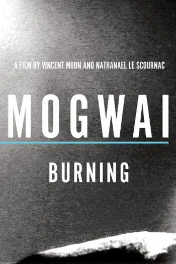  de TV Mogwai: Burning (2010)