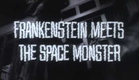 Frankenstein meets the Space Monster (1965) Trailer