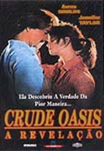 A Revelação (The Crude Oasis)