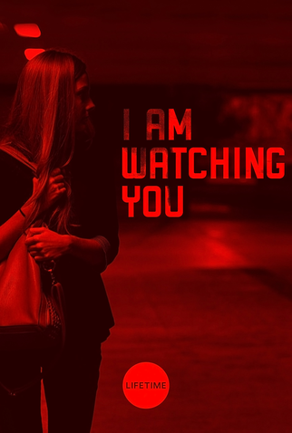 Poster 2 de Filme I Am Watching You (2016)