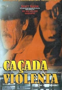 Caçada Violenta (The Last Marshal)