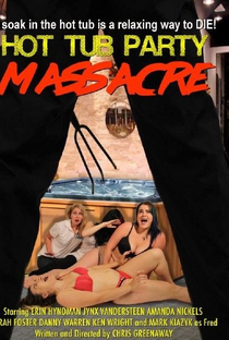Hot Tub Party Massacre - Poster / Capa / Cartaz - Oficial 1