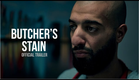 BUTCHER'S STAIN Official Trailer