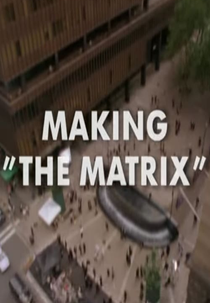 Matrix - A Filmagem (Making 'The Matrix')