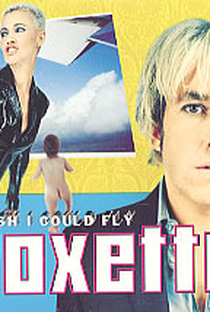 Roxette: Wish i Could Fly - Poster / Capa / Cartaz - Oficial 1
