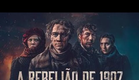 A Rebelião de 1907 (The Riot) | Trailer Dublado