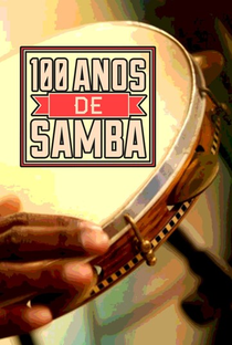 100 Anos de Samba - Poster / Capa / Cartaz - Oficial 1