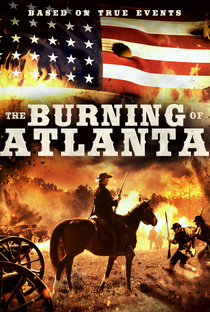 The Burning of Atlanta - Poster / Capa / Cartaz - Oficial 1