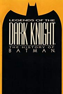 Legends of Dark Knight - The History of Batman - Poster / Capa / Cartaz - Oficial 1